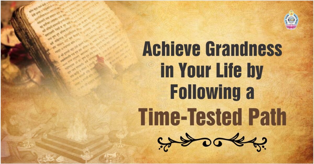 Achieve Grandness in Your Life by Following a Time-Tested Path