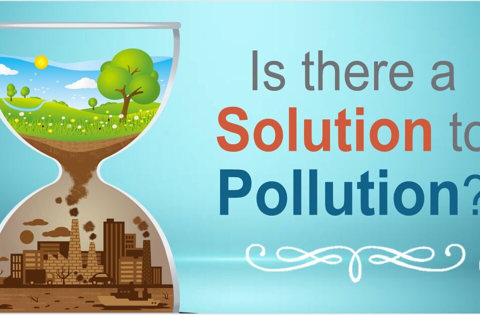 Is there a Solution to Pollution