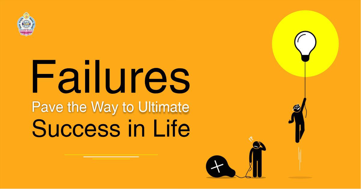 Failures Pave the Way to Ultimate Success in Life