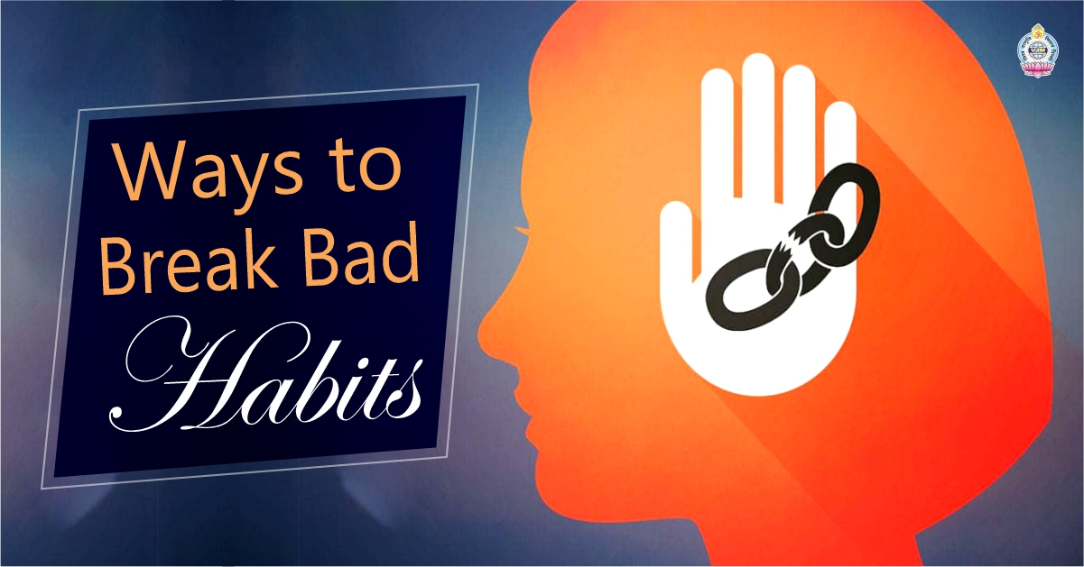 Ways to break bad habits
