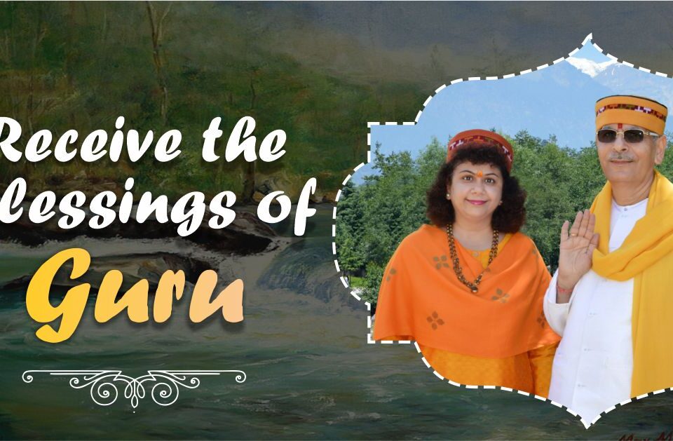 Receive the Blessings of Guru