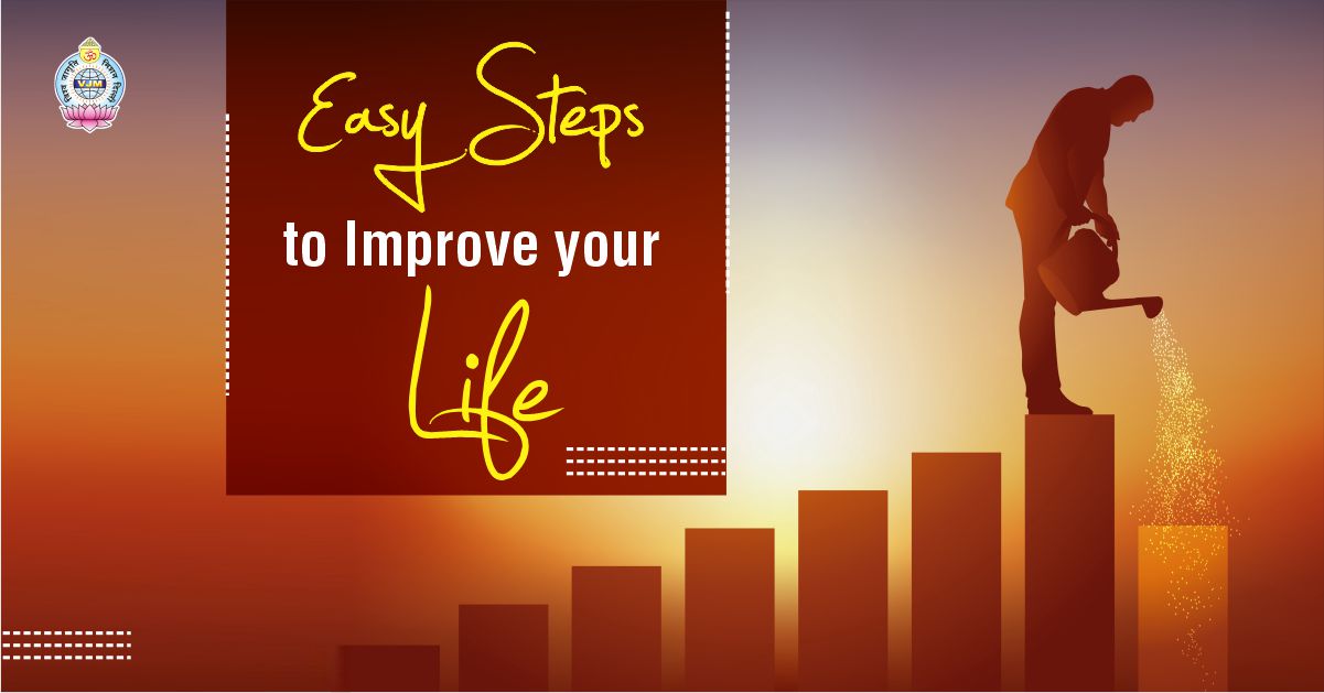 Easy Steps to Improve your Life