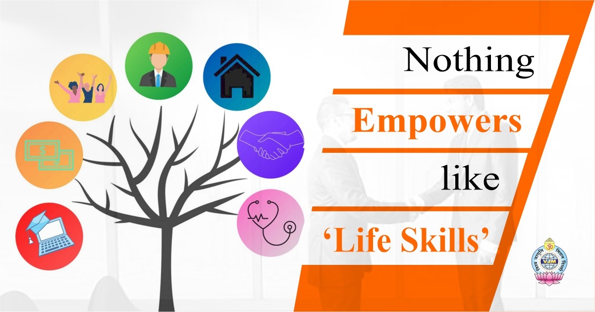 Nothing empowers like ‘Life Skills