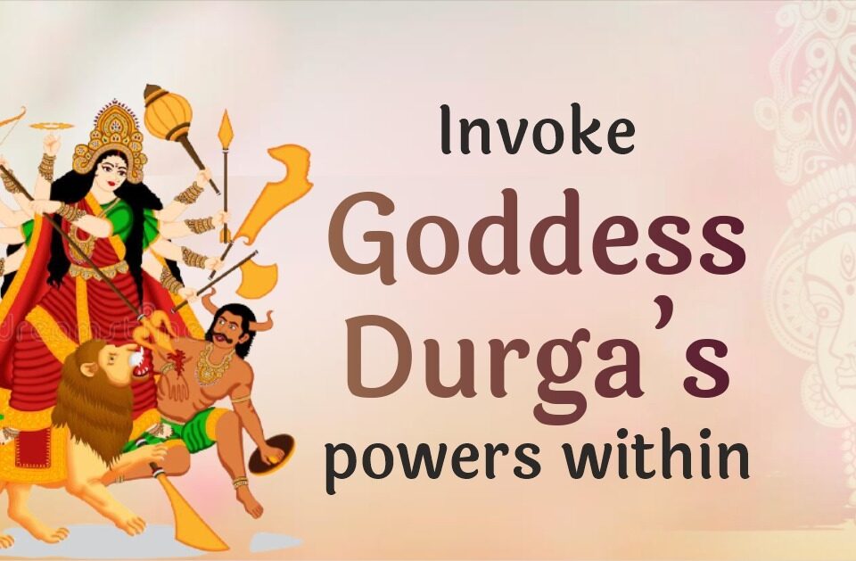 Invoke Goddess Durga's Power Within