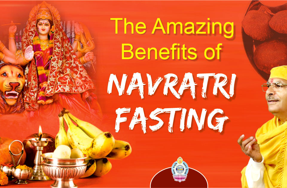 The Amazing Benefits of Navratri Fasting