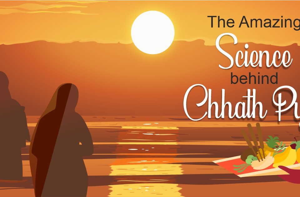 The Amazing Science behind Chhath Puja