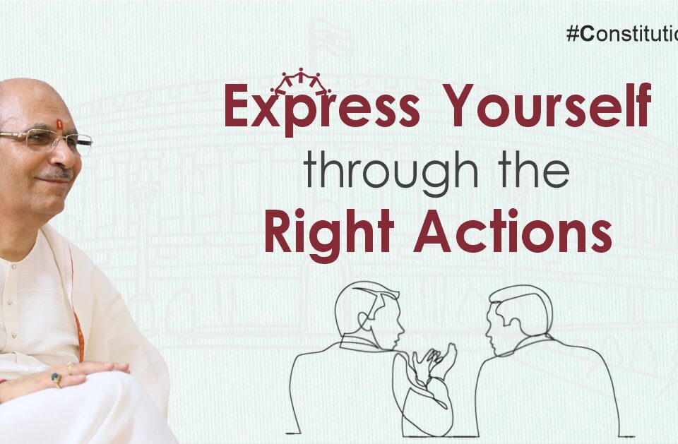Express Yourself through the Right Actions