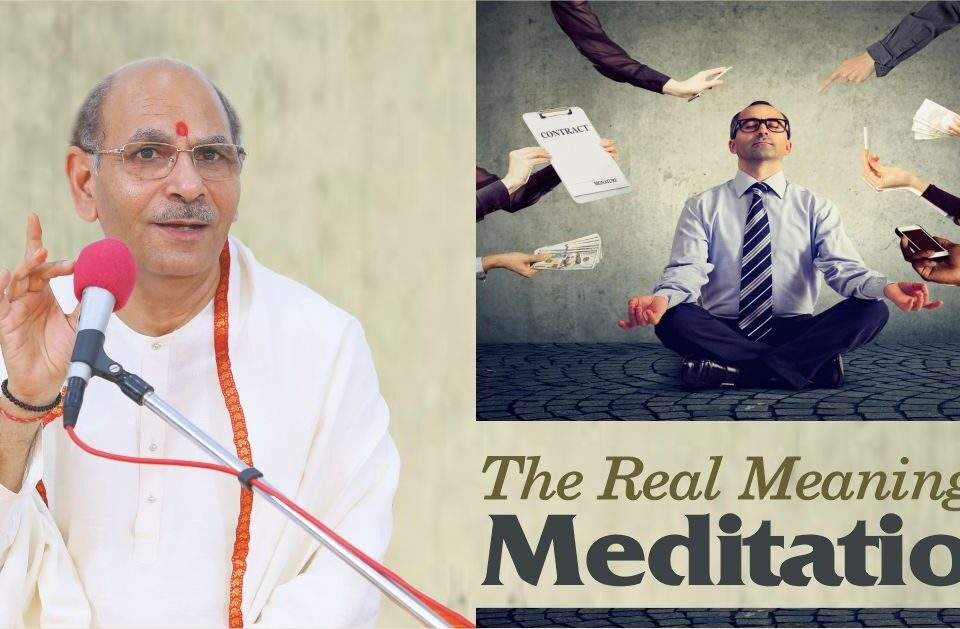 The Real Meaning of Meditation