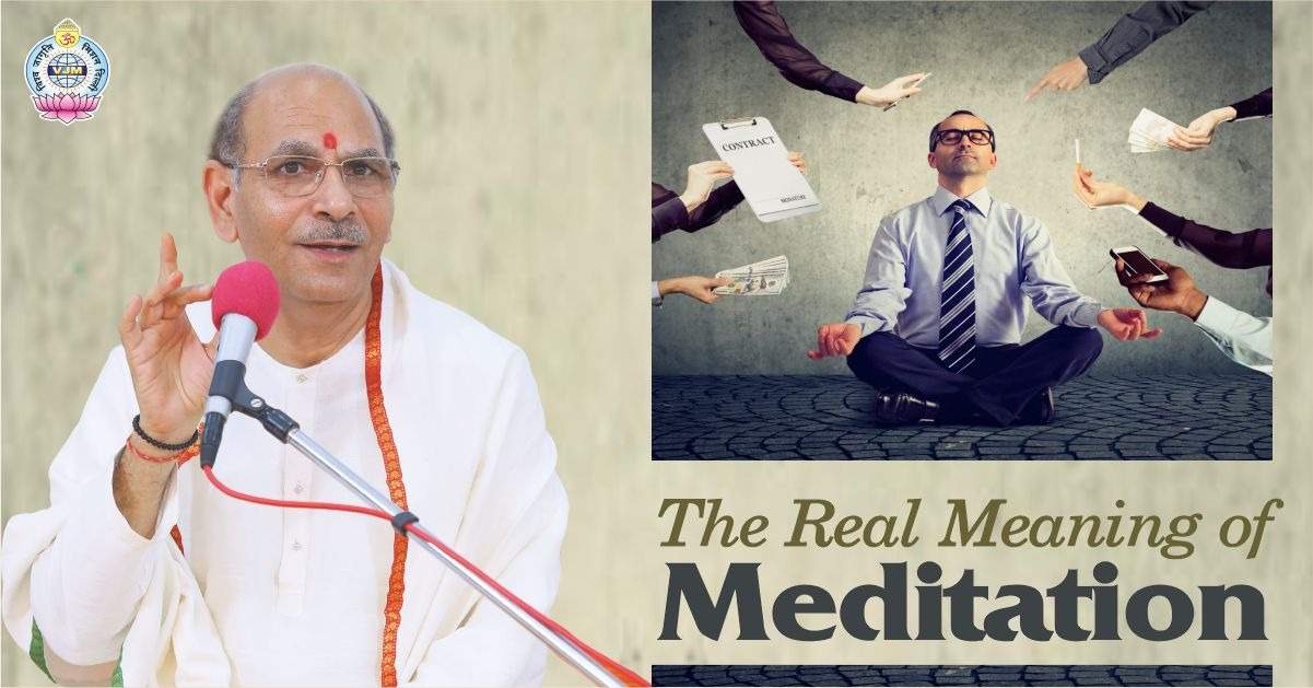 The Real Meaning of Meditation