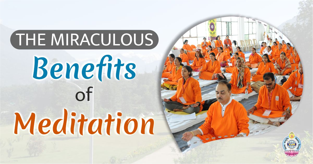 The Miraculous Benefits of Meditation