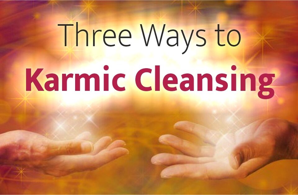 Three Ways to Karmic Cleansing