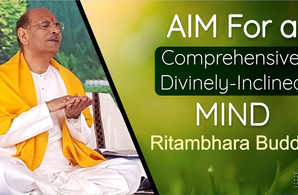 Aim For a Comprehensive, Divinely-Inclined mind