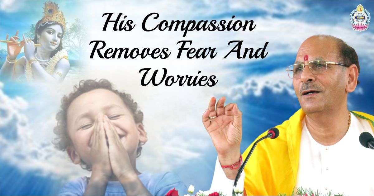 His Compassion Removes Fear and Worries
