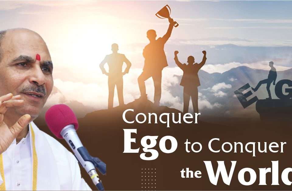 Conquer Ego to conquer the world
