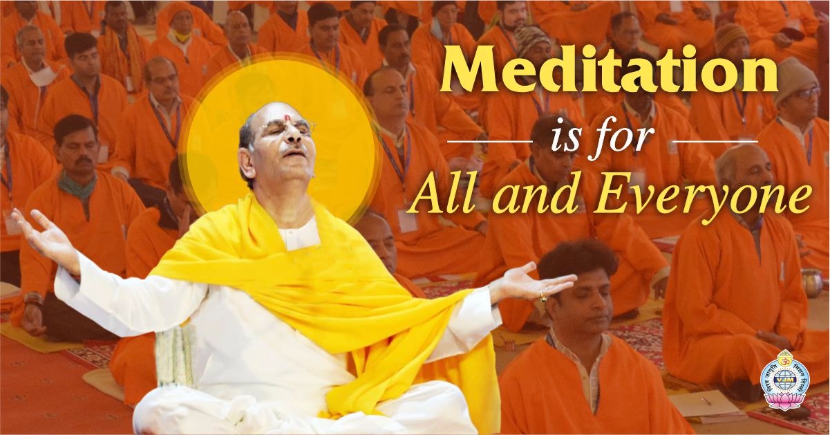 Meditation is  for all and Everyone