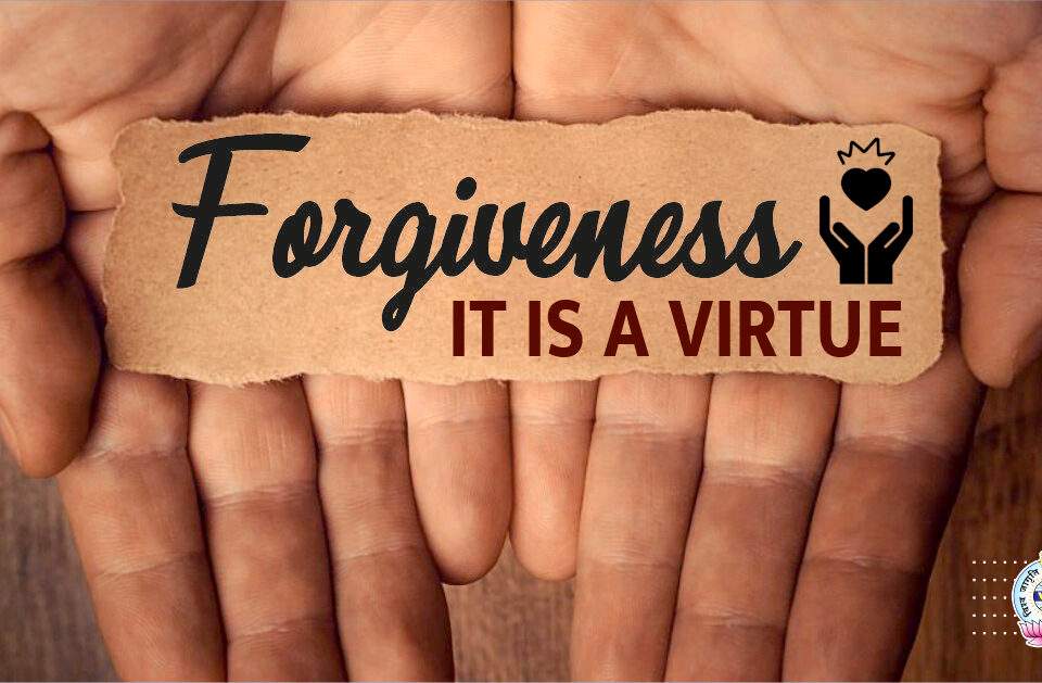 Forgiveness- It is a Virtue