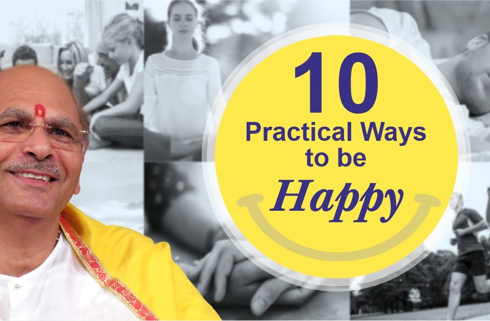 10 Practical Ways to be Happy