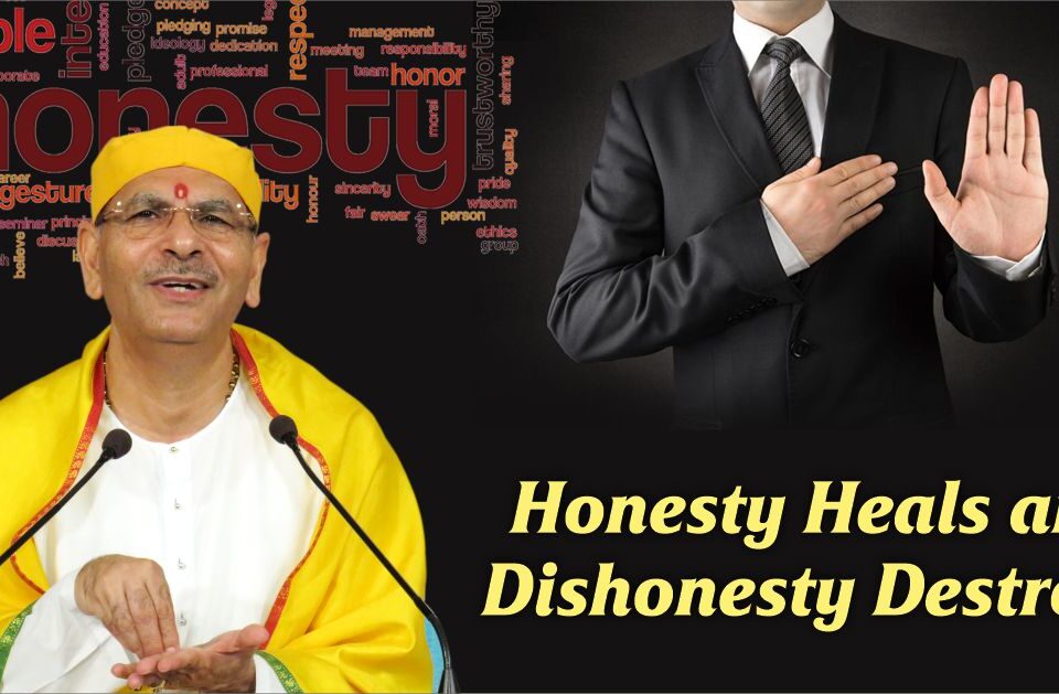 Honesty Heals and Dishonesty Destroys